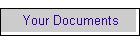 Your Documents